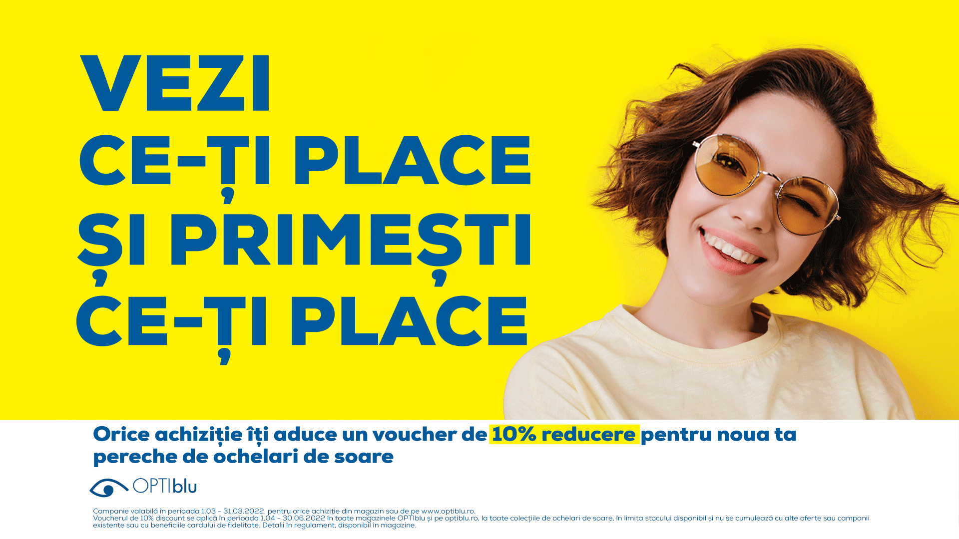 VOUCHER 10% discount la noua ta pereche de ochelari de soare din OPTIblu! Coresi Shopping Resort